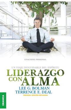 Coperta cărții 'Liderazgo Con Alma: Un viaje inolvidable del espíritu - Tercera Edición Revisada - Terrence E. Deal'