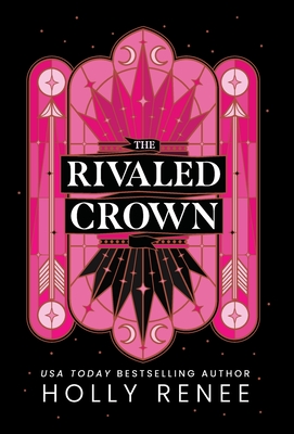 The Rivaled Crown - Holly Renee