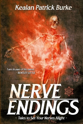 Nerve Endings - Kealan Patrick Burke