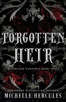 Forgotten Heir: DARK Edition - Michelle Hercules