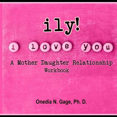 ily! (I love you!) - Onedia Nicole Gage