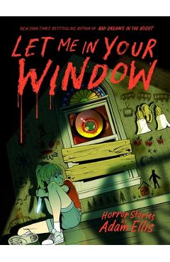Poza produsului Let Me in Your Window - Adam Ellis