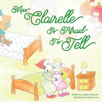 Miss Clairelle Is Afraid to Tell - Giuliana Foy