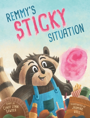 Remmy's Sticky Situation - Cindy Lynn Sawyer