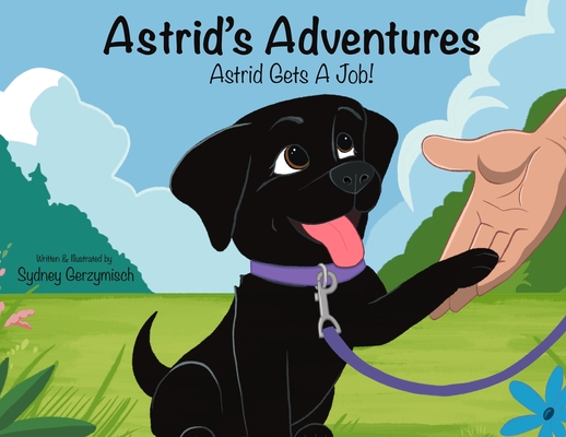 Astrid's Adventures: Astrid Gets A Job - Sydney Gerzymisch