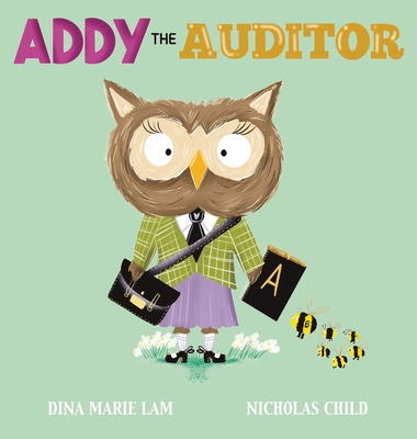 Addy the Auditor - Dina Marie Lam