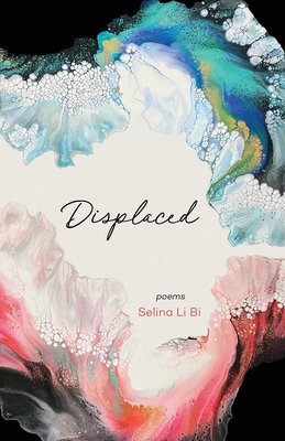 Displaced - Selina Li Bi