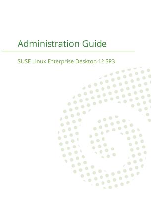 SUSE Linux Enterprise Server 12 - Administration Guide - 