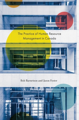 The Practice of Human Resource Management in Canada - Bob Barnetson