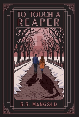 To Touch A Reaper - R. R. Mangold