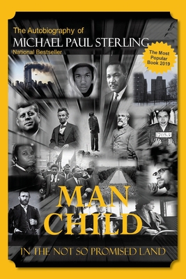 Man Child in the Not So Promised Land - Apostle Michael P. Sterling
