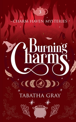 Burning Charms - Tabatha Gray
