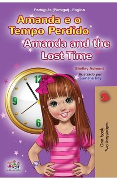 Coperta cărții 'Amanda and the Lost Time (Portuguese English Bilingual Children's Book - Portugal) - Shelley Admont'