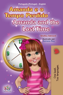 Amanda and the Lost Time (Portuguese English Bilingual Children's Book - Portugal) - Shelley Admont