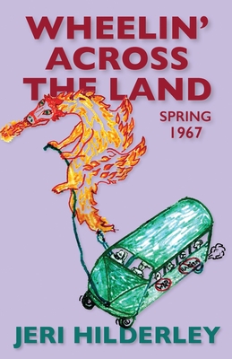 Wheelin' Across the Land: Spring 1967 - Jeri Hilderley