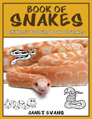 Book of Snakes: Children's Coloring Book of Snakes - Janet Evans