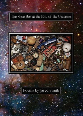 The Shoe Box at the End of the Universe - Jared Smith