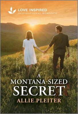A Montana-Sized Secret: An Uplifting Inspirational Romance - Allie Pleiter