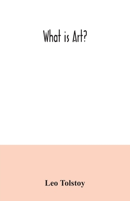 What is art? - Leo Tolstoy
