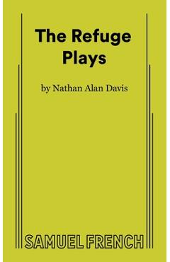 Poza produsului The Refuge Plays - Nathan Alan Davis