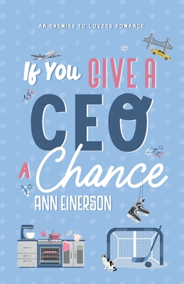 If You Give a CEO a Chance - Ann Einerson