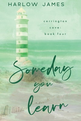 Someday You Learn - Harlow James