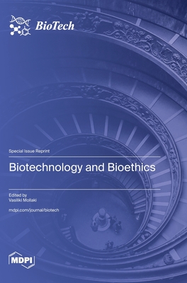 Biotechnology and Bioethics - Vasiliki Mollaki