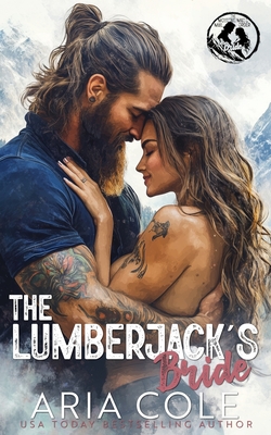 The Lumberjack's Bride: A Mail-Order Bride, Age Gap, Curvy Girl Romance - Aria Cole