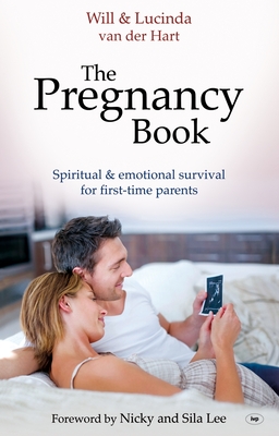 The Pregnancy Book: Spiritual and Emotional Survival for New Parents - Will Van Der Hart