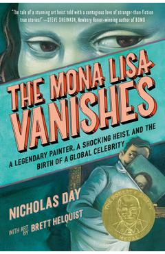 Poza produsului The Mona Lisa Vanishes: A Legendary Painter, a Shocking Heist, and the Birth of a Global Celebrity - Nicholas Day