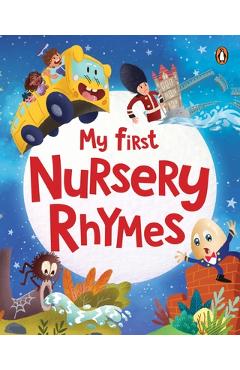 Poza produsului My First Nursery Rhymes: A Beautifully Illustrated Collection of Classic Nursery Rhymes Ages 2+ [Penguin Early Learning Series] - Penguin Books