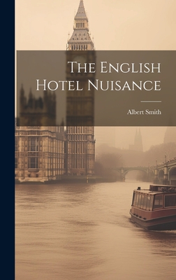 The English Hotel Nuisance - Albert Smith