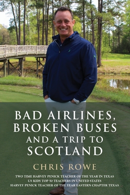 Bad Airlines, Broken Buses and a Trip to Scotland - Chris Rowe