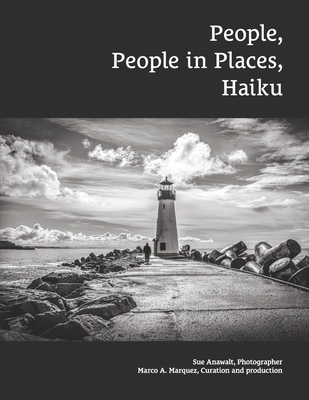 People, People in Places, Haiku - Susan Anawalt