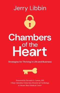 Coperta cărții 'Chambers of the Heart: Strategies for Thriving in Life and Business - Jerry Libbin'