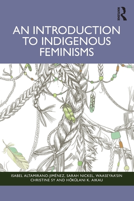 An Introduction to Indigenous Feminisms - Isabel Altamirano-jiménez