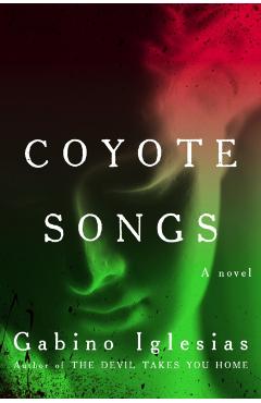 Coyote Songs - Gabino Iglesias
