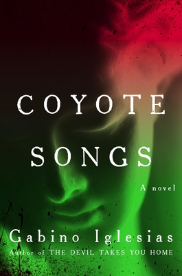 Coyote Songs - Gabino Iglesias