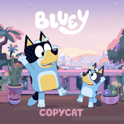 Bluey: Copycat -