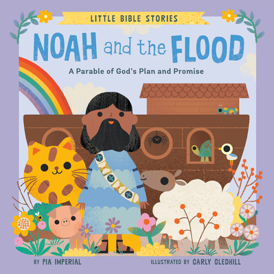 Noah and the Flood: A Parable of God's Plan and Promise - Pia Imperial