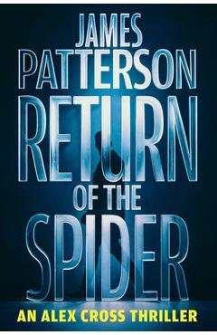 Poza produsului Return of the Spider: An Alex Cross Thriller - James Patterson