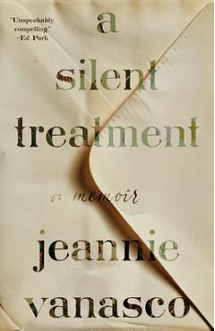 Poza produsului A Silent Treatment: A Memoir - Jeannie Vanasco