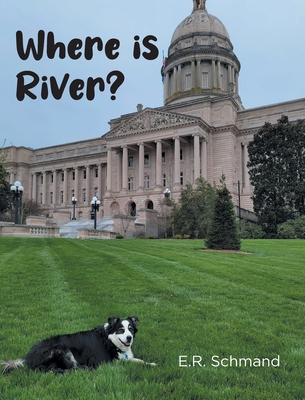 Where is River? - E. R. Schmand