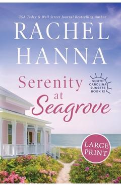 Poza produsului Serenity at Seagrove: Large Print - Rachel Hanna