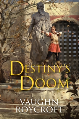 Destiny's Doom - Vaughn Roycroft