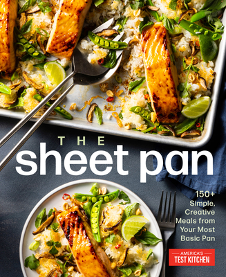 The Sheet Pan: 150+ Creative Meals from Your Most Basic Pan -