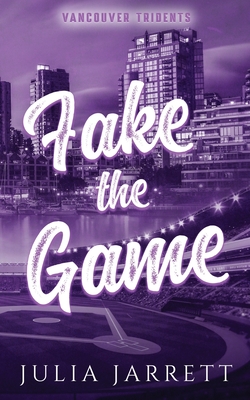 Fake The Game - Julia Jarrett