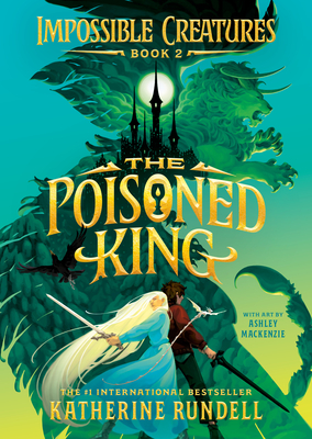 The Poisoned King - Katherine Rundell