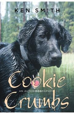 Coperta cărții 'Cookie Crumbs: An Autobidography - Ken Smith'