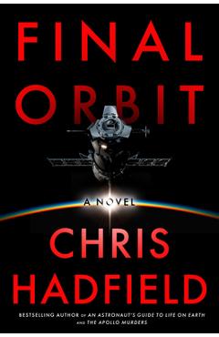 Poza produsului Final Orbit - Chris Hadfield
